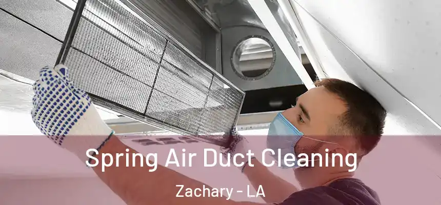  Spring Air Duct Cleaning Zachary - LA